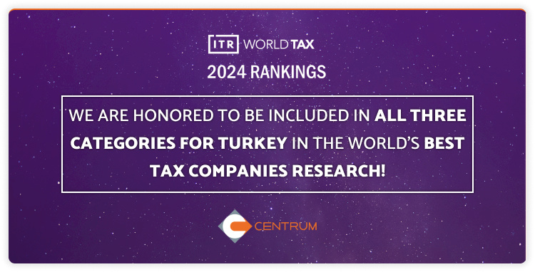 We are Honored to Be Included in Three Categories for Turkey in the World's Best Tax Companies Research!
